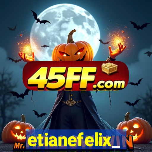 etianefelix_